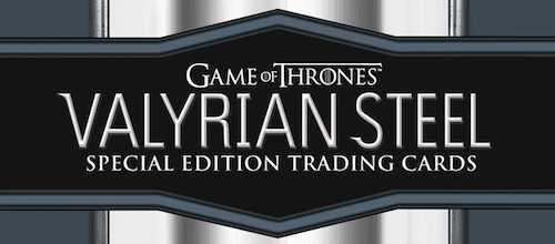 2017 Game of Thrones Valyrian Steel