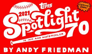 2021 Topps Spotlight 70 Andy Friedman