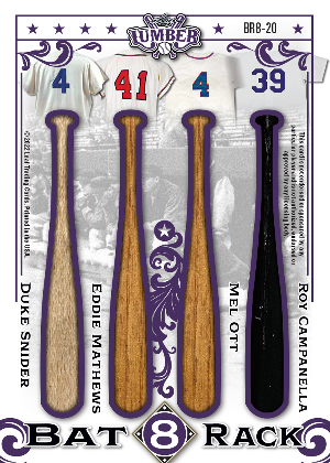 Bat Rack 8 Back Duke Snider, Eddie Mathews, Mel Ott, Roy Campanella MOCK UP Bat Rack 8 Back Duke Snider, Eddie Mathews, Mel Ott, Roy Campanella MOCK UP