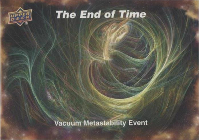 The End of Time Achievements Vacuum Metastability Event