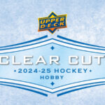 2024-25 Upper Deck Clear Cut Hockey