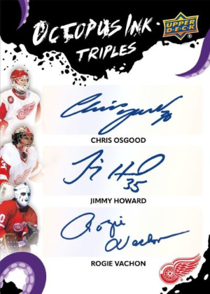Octopus Ink Triple Chris Osgood, Jimmy Howard, Rogie Vachon MOCK UP Octopus Ink Triple Chris Osgood, Jimmy Howard, Rogie Vachon MOCK UP