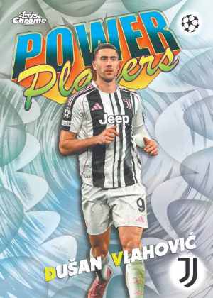 2025-26 Topps Chrome UEFA Club Competitions Soccer Power Players Dusan Vlahovic MOCK UP