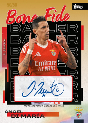 2025-26 Topps SL Benfica Team Set Soccer Bona Fide Baller Auto Angel Di Maria MOCK UP