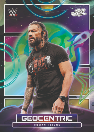 2026 Topps Cosmic Chrome WWE Geocentric Roman Reigns MOCK UP 2026 Topps Cosmic Chrome WWE Geocentric Roman Reigns MOCK UP