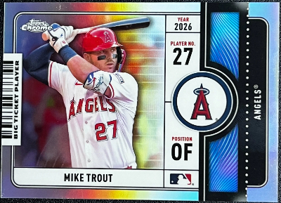 2026 Topps Chrome Baseball Big Ticket Players Mike Trout 2026 Topps Chrome Baseball Big Ticket Players Mike Trout