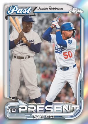 2026 Topps Chrome Baseball Past to Present Jackie Robinson, Mookie Betts MOCK UP 2026 Topps Chrome Baseball Past to Present Jackie Robinson, Mookie Betts MOCK UP