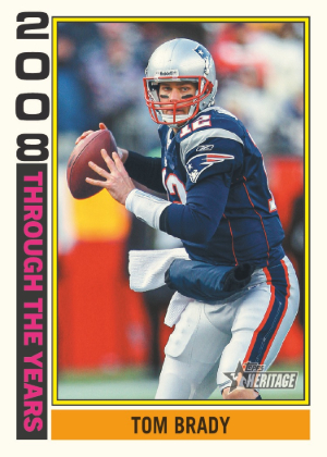 2026 Topps Heritage Football Through the Years 2008 Tom Brady MOCK UP 2026 Topps Heritage Football Through the Years 2008 Tom Brady MOCK UP